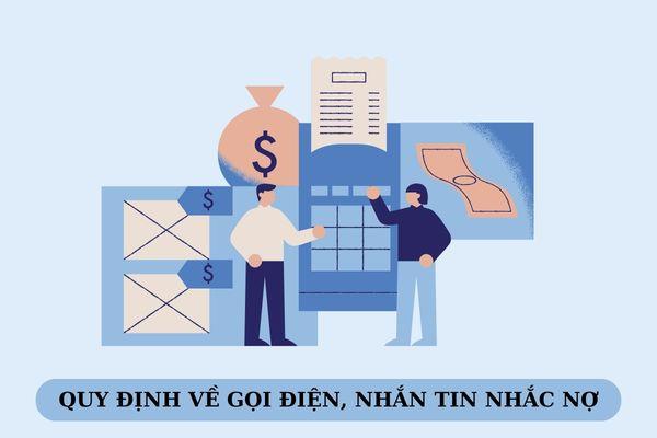 Quy định về gọi điện, nhắn tin nhắc nợ